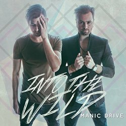 Manic Drive - Into the Wild