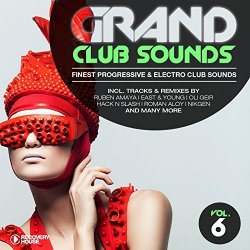 Various Artists - Grand Club Sounds - Finest Progressive & Electro Club Sounds, Vol. 6