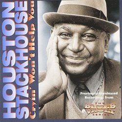 Houston Stackhouse - Cryin' Won't Help You by Houston Stackhouse (1994-11-04)