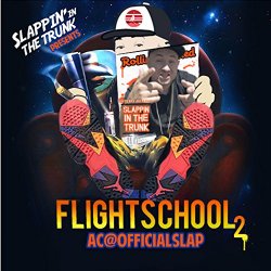 AC - Slappin' in the Trunk Presents: Flight School 2 [Explicit]