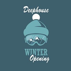   - Deephouse Winter Opening
