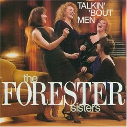 Forester Sisters - Talkin' 'bout Men