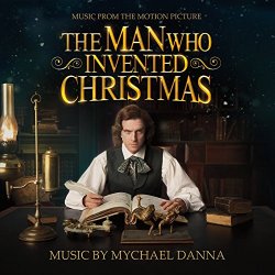   - The Man Who Invented Christmas (Original Motion Picture Soundtrack)