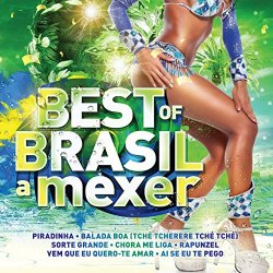 Various Artists - Best Of Brasil a Mexer [Explicit]