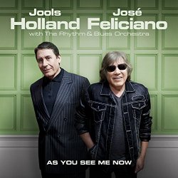 Jools Holland & Jose Feliciano - As You See Me Now