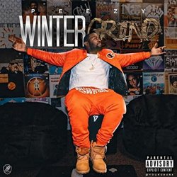 Peezy - Winter Grind [Explicit]