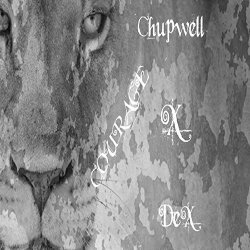 Chupwell and Dex - Courage