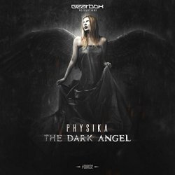 Physika - Dark Angel (Original Mix) [Explicit]