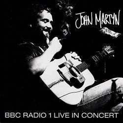 John Martyn - BBC Radio 1 Live in Concert by John Martyn (1995-01-20)