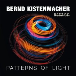 Bernd Kistenmacher - Patterns of Light-Best of