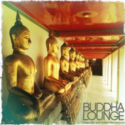 Various Artists - Buddha Lounge (Yoga Cafe and Chillout Bar Sessions)