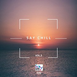 Various Artists - Say Chill, Vol. 3