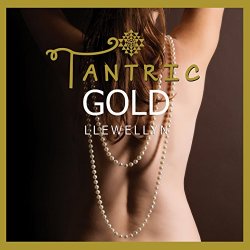   - Tantric Gold