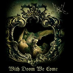   - With Doom We Come