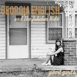 Georgia English And The Jukebox Kids - Good Girls