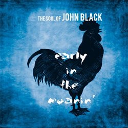 Soul Of John Black, The - Early in the Moanin'