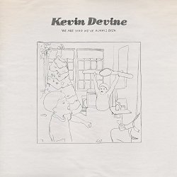 Kevin Devine - We Are Who We've Always Been [Import allemand]