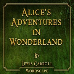   - Alice's Adventures in Wonderland (By Lewis Carroll)