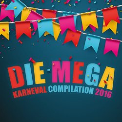   - Die Mega Karneval Compilation 2016