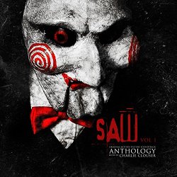 Charlie Clouser - Saw Anthology, Vol. 1 (Original Motion Picture Score) [Explicit]
