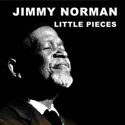 Jimmy Norman - Little Pieces