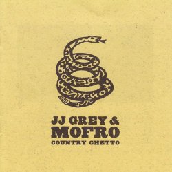 JJ Grey - Country Ghetto
