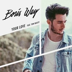 Boris Way Feat Tom Bailey - Your Love (feat. Tom Bailey)