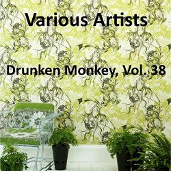 Various Artists - Drunken Monkey, Vol. 38