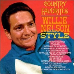 Willie Nelson - Country Favorites: Willie Nelson Style by Willie Nelson (2000-02-08)