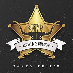 Scusi Mr. Sheriff [Explicit]