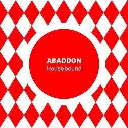 Abaddon - Housebound