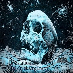 Dogstation - The Drunk Xing Energy
