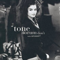 Tone Norum - Don't Turn Around