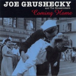 Joe Grushecky And The Houserockers - Coming Home