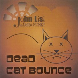 John Lisi & Delta Funk - Dead Cat Bounce