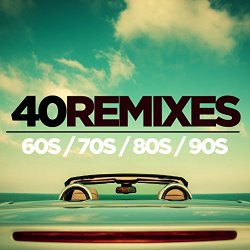 Various Artists - 40 Best of 60s 70s 80s 90s Remixes