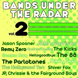   - Bands Under the Radar, Vol. 2
