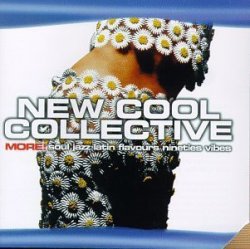 New Cool Collective - More! Soul Jazz Latin Flavours Nineties Vibes by New Cool Collective