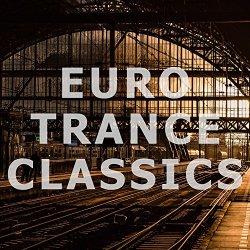 Various Artists - Euro Trance Classics