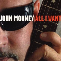 John Mooney - All I Want