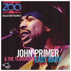 John Primer & the Teardrops - Easy Baby