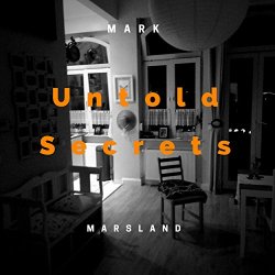 Mark Marsland - Untold Secrets