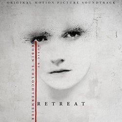 Robin Schlochtermeier - Retreat (Original Motion Picture Soundtrack)