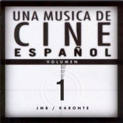 Una musica de cine espanol - Una Música De Cine Español, Volumen 1