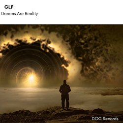 GLF - Dreams Are Reality