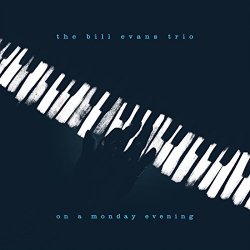 The Bill Evans Trio - On A Monday Evening (Live)