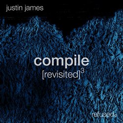 Justin James - Compile [revisited] 3