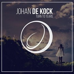 Johan de Kock - Turn To Tears