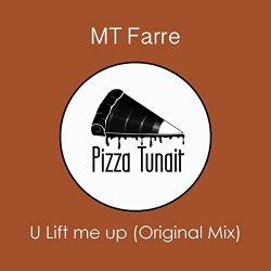 MT Farre - U Lift Me Up
