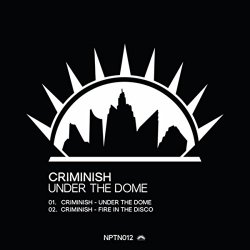 Criminish - Under the Dome